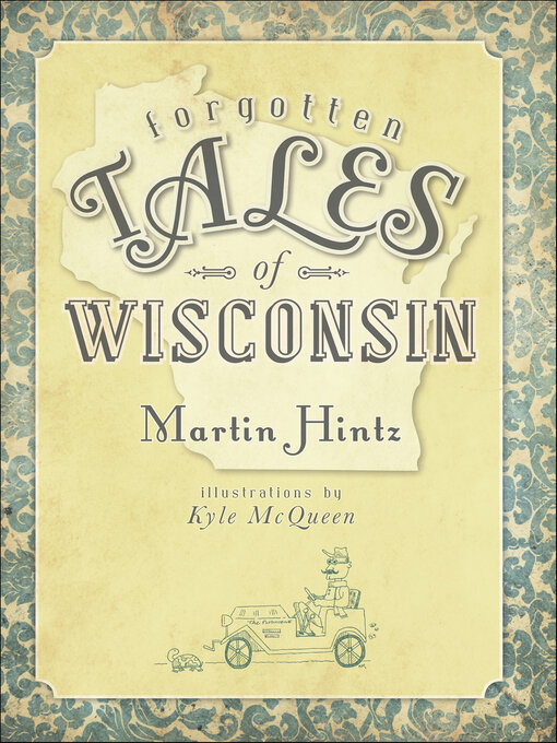 Title details for Forgotten Tales of Wisconsin by Martin Hintz - Available